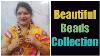 Beautiful Beads Collection Must Watch Video 21st Feb 2021 Chunduru Sisters
