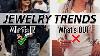 Jewelry Trends What S In And What S Out